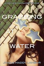 Grabbing at Water