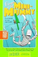 Escape of the Mini-Mummy