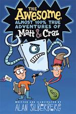 The Awesome, Almost 100% True Adventures of Matt & Craz