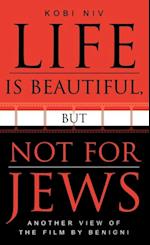 Life is Beautiful, But Not for Jews