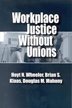 Workplace Justice Without Unions