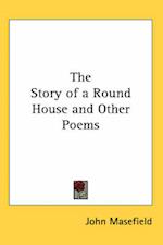 The Story of a Round House and Other Poems