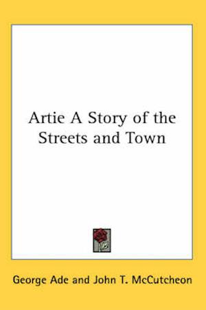Artie A Story of the Streets and Town