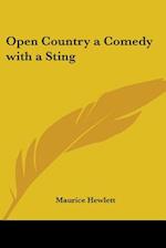 Open Country a Comedy with a Sting