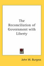The Reconciliation of Government with Liberty