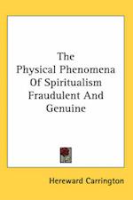 The Physical Phenomena Of Spiritualism Fraudulent And Genuine