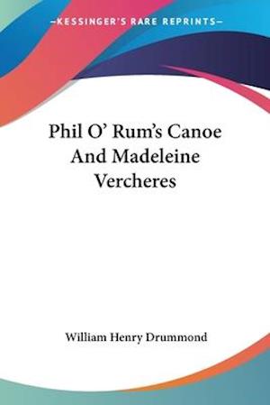 Phil O' Rum's Canoe And Madeleine Vercheres