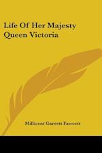 Life Of Her Majesty Queen Victoria
