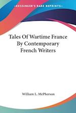 Tales Of Wartime France By Contemporary French Writers