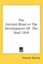 The Ancient Road or The Development Of  The Soul 1918