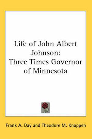 Life of John Albert Johnson