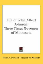 Life of John Albert Johnson