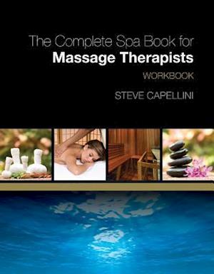 Workbook for Capellini's the Complete Spa Book for Massage Therapists