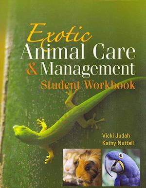 Student Workbook for Judah/Nuttall's Exotic Animal Care and Management