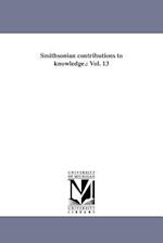 Smithsonian contributions to knowledge.: Vol. 13 