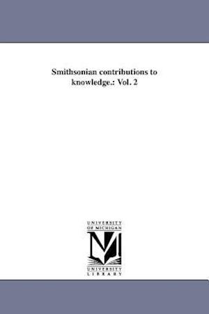 Smithsonian contributions to knowledge.: Vol. 2