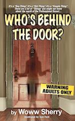 Who's Behind the Door?
