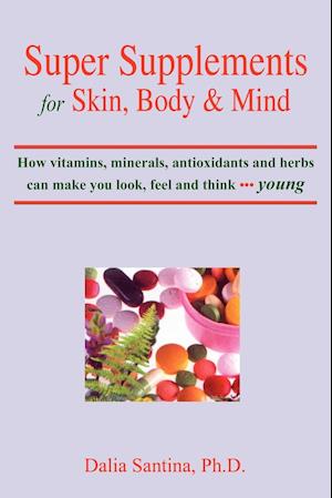 Super Supplements for Skin, Body & Mind