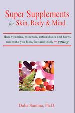 Super Supplements for Skin, Body & Mind