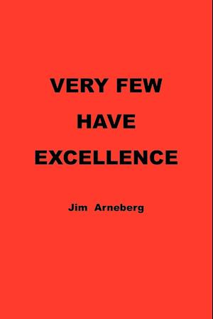 Very Few Have Excellence