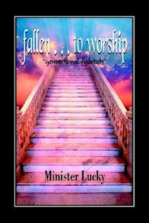 fallen . . . to worship