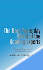 The Born-Yesterday World of the Reading Experts