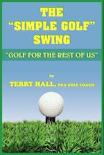 The Simple Golf Swing