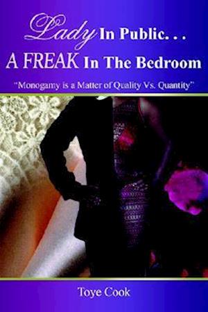 Lady in Public. . .A Freak in the Bedroom