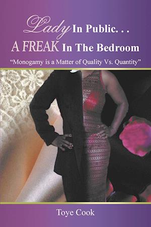 Lady in Public. . .A Freak in the Bedroom