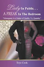 Lady in Public. . .A Freak in the Bedroom