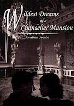 Wildest Dreams of a Chandelier Mansion