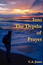 Into the Depths of Prayer