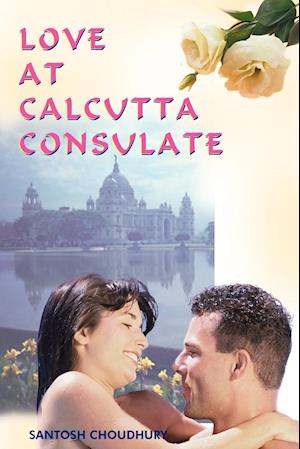 Love at Calcutta Consulate
