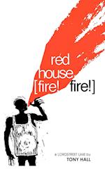 Red House [Fire! Fire!]