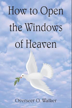 How to Open the Windows of Heaven