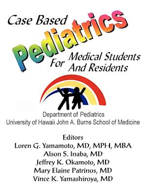 Case Based Pediatrics for Medical Students and Residents