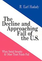 The Decline and Approaching Fall of the U.S.