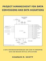 Project Management for Data Conversions and Data Migrations