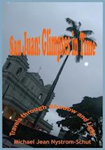 San Juan: Glimpses in Time