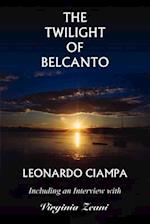 The Twilight of Belcanto