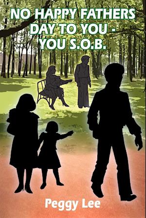 No Happy Fathers Day to You - You S.O.B.