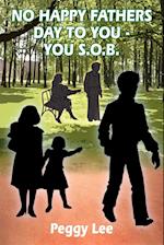 No Happy Fathers Day to You - You S.O.B.