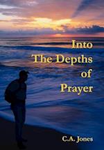 Into the Depths of Prayer