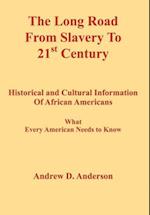 The Long Road from Slavery to 21st Century