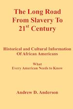 The Long Road from Slavery to 21st Century