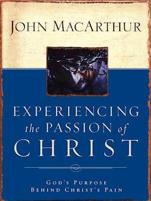 Experiencing the Passion of Christ