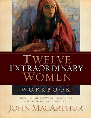 Twelve Extraordinary Women Workbook
