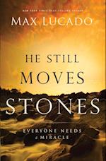 He Still Moves Stones