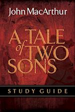 A Tale of Two Sons Bible Study Guide