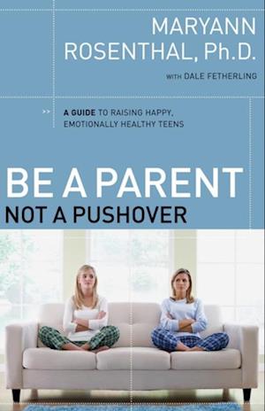 Be a Parent, Not a Pushover